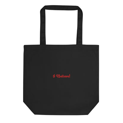 I Believe Tote Bag