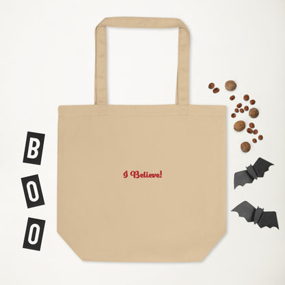 I Believe Tote Bag