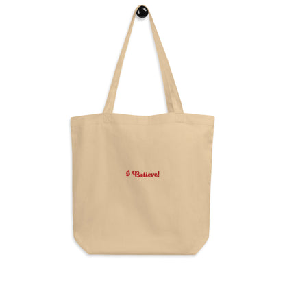 I Believe Tote Bag